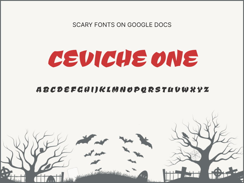 9. Scary Fonts on Google Docs_Ceviche One Scary Fonts on Google Docs